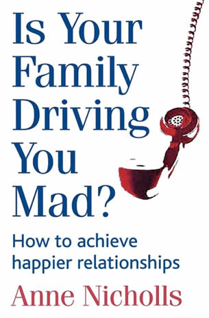 Anne Nicholls - Is Your Family Driving You Mad? Kindle