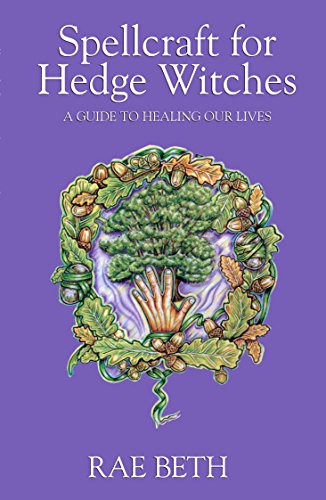 Spellcraft For Hedge Witches Kindle Edition
